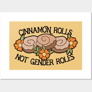 Cinnamon Rolls not gender roles Posters and Art